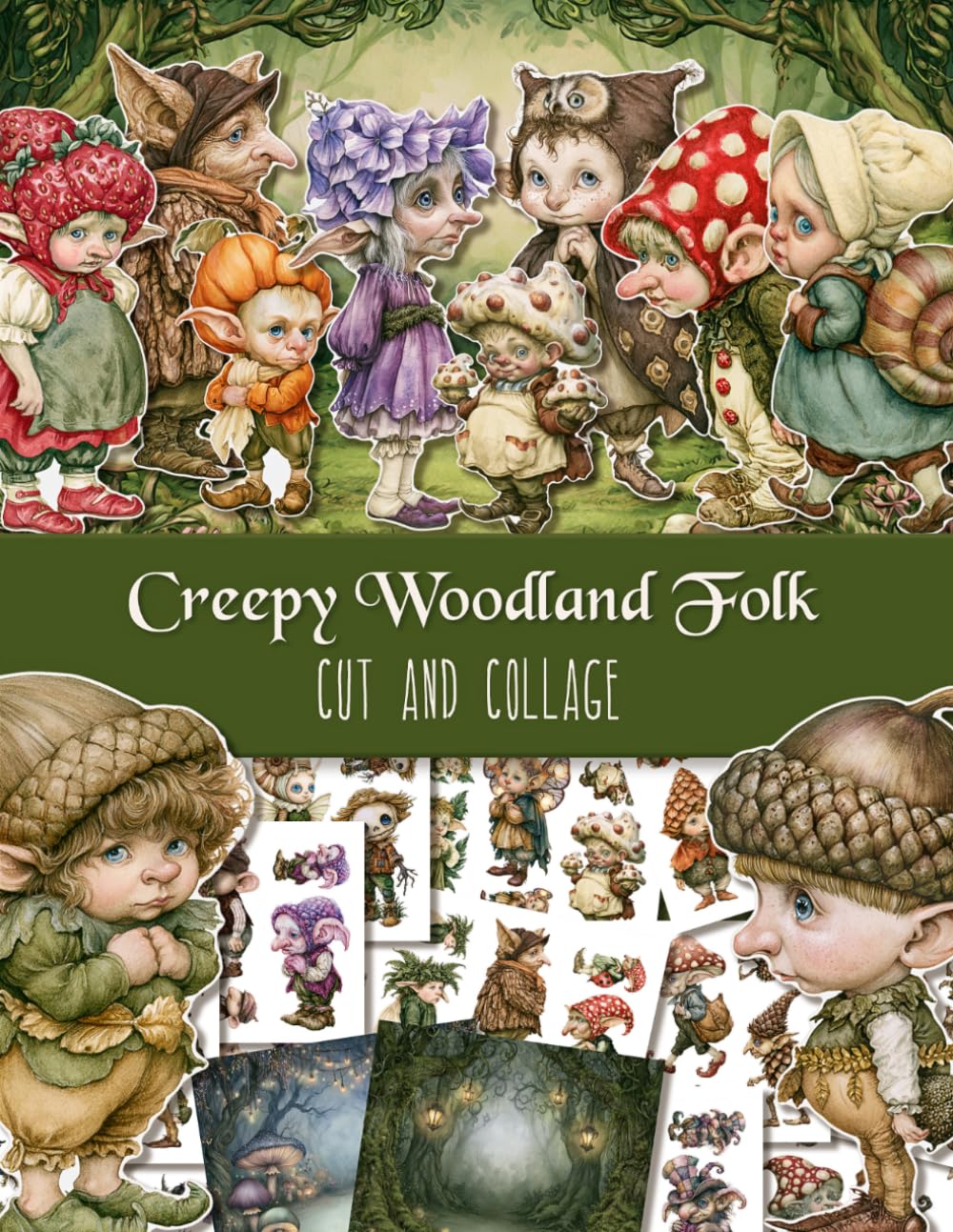 capítulo por capítulo baixar Creepy Woodland Folk. Cut and Collage: Whimsical Forest Paper Dolls, Fussy Cuts and Scene Backgrounds for Junk Journals, Scrapbooking and Mixed Media