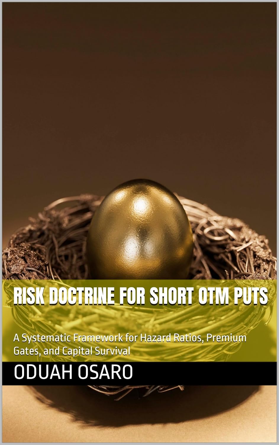 ler totalmente RISK DOCTRINE FOR SHORT OTM PUTS: A Systematic Framework for Hazard Ratios, Premium Gates, and Capital Survival (English Edition)