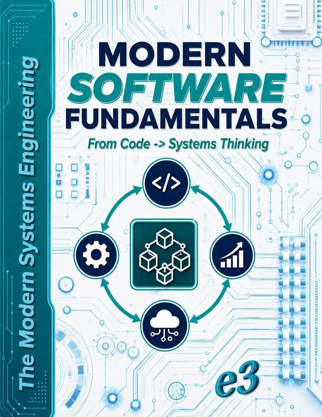 ler totalmente The Modern Systems Engineering: Modern Software Fundamentals, From Code -> Systems Thinking: 1
