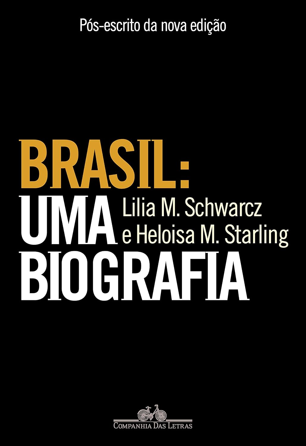 Brasil: uma biografia - Pós-escrito