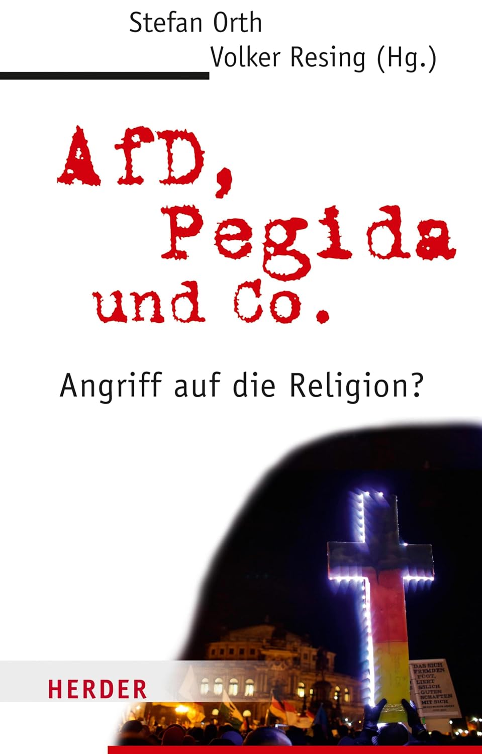 capítulo por capítulo baixar AfD, Pegida und Co.: Angriff auf die Religion? (Edition Herder Korrespondenz) (German Edition)