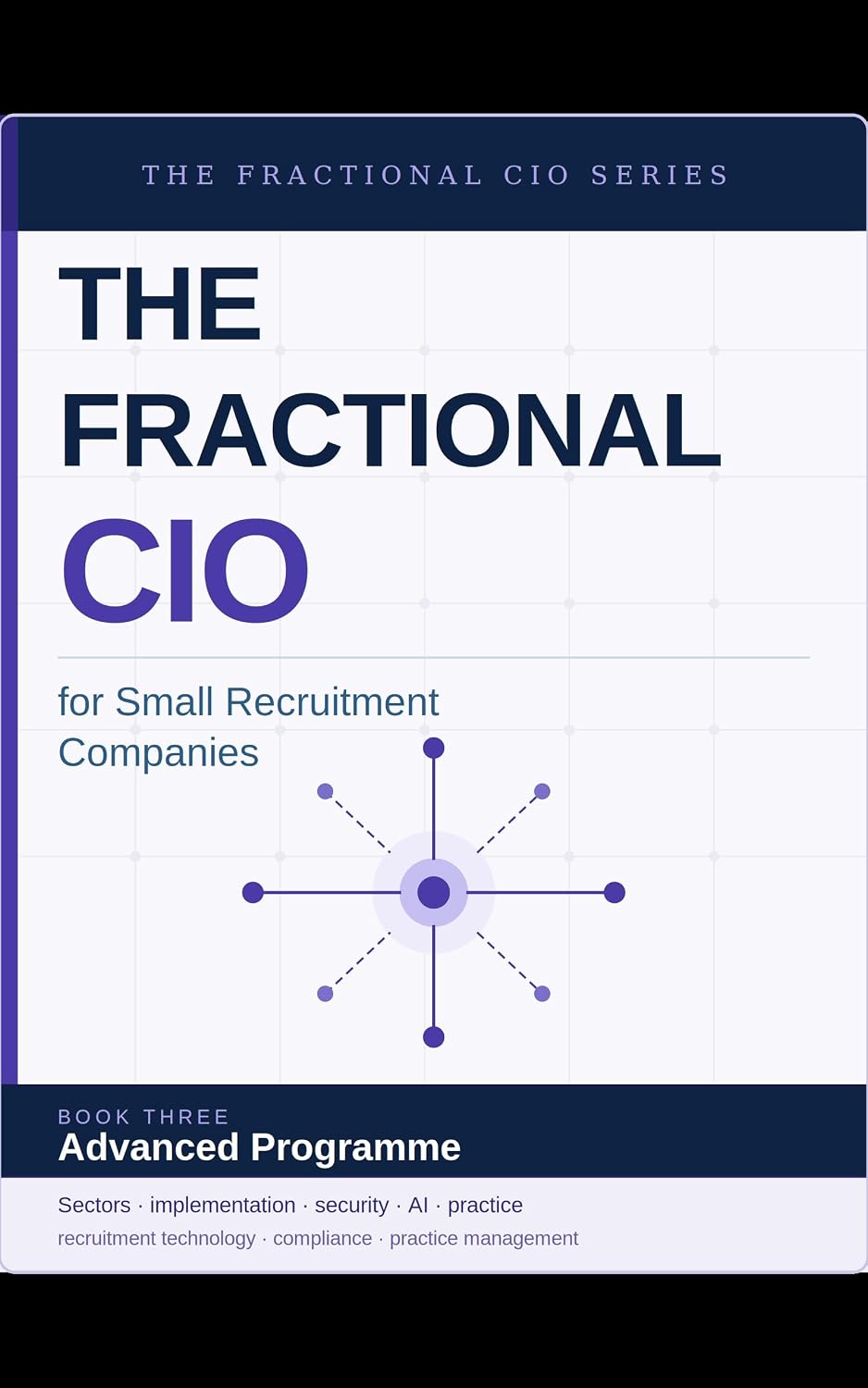 capítulo por capítulo baixar THE FRACTIONAL CIO FOR SMALL RECRUITMENT COMPANIES: Advanced Programme (The Fractional CIO for Recruitment — The Complete Series Book 3) (English Edition)