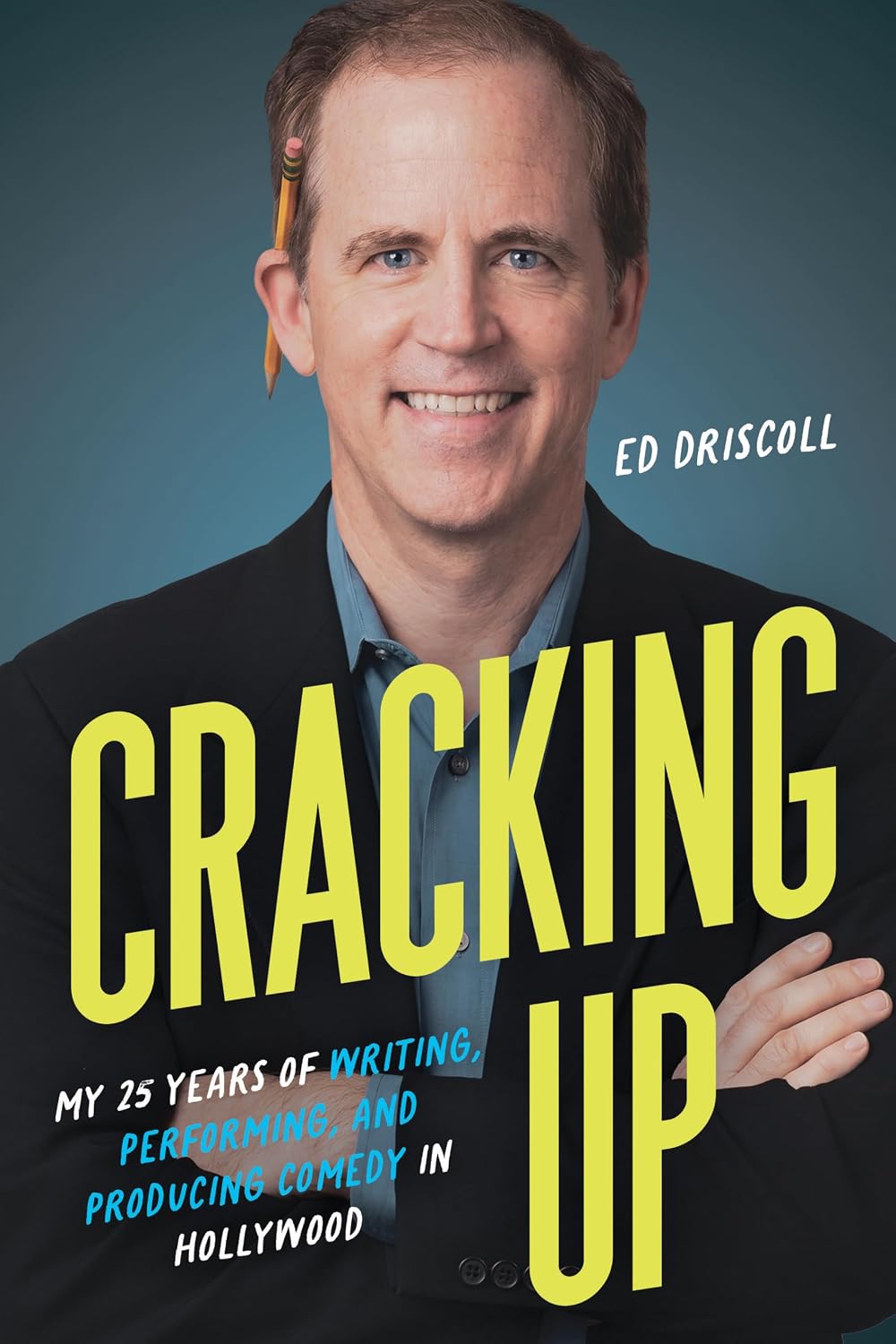 ler totalmente Cracking Up: My 25 Years of Writing, Performing, and Producing Comedy in Hollywood (English Edition)