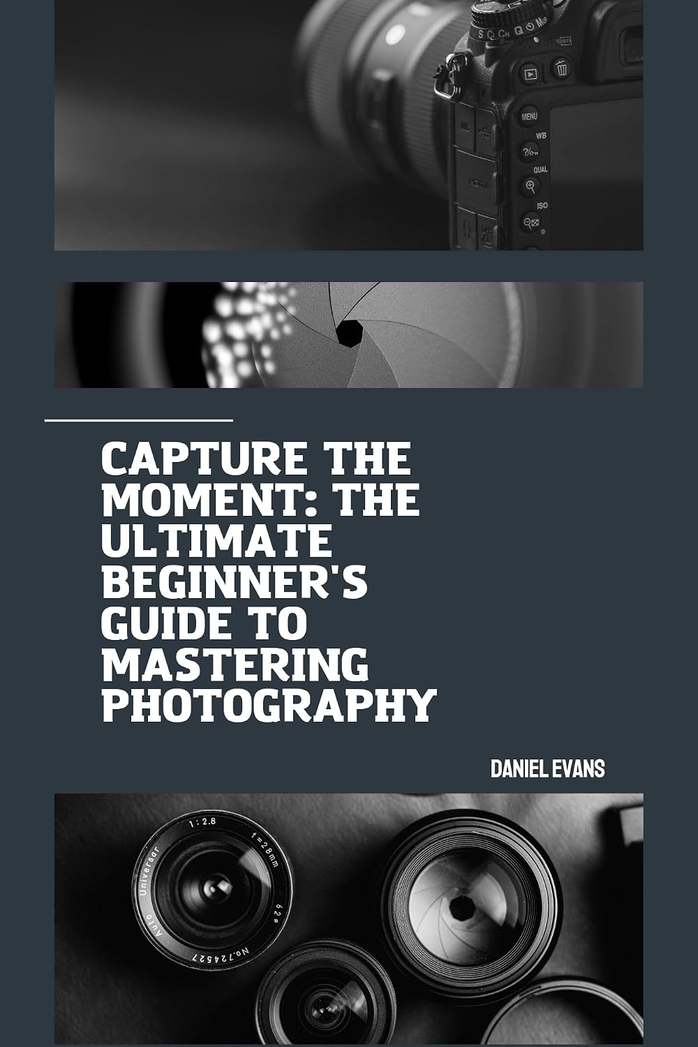 ler totalmente Capture the Moment: The Ultimate Beginner's Guide to Mastering Photography (English Edition)
