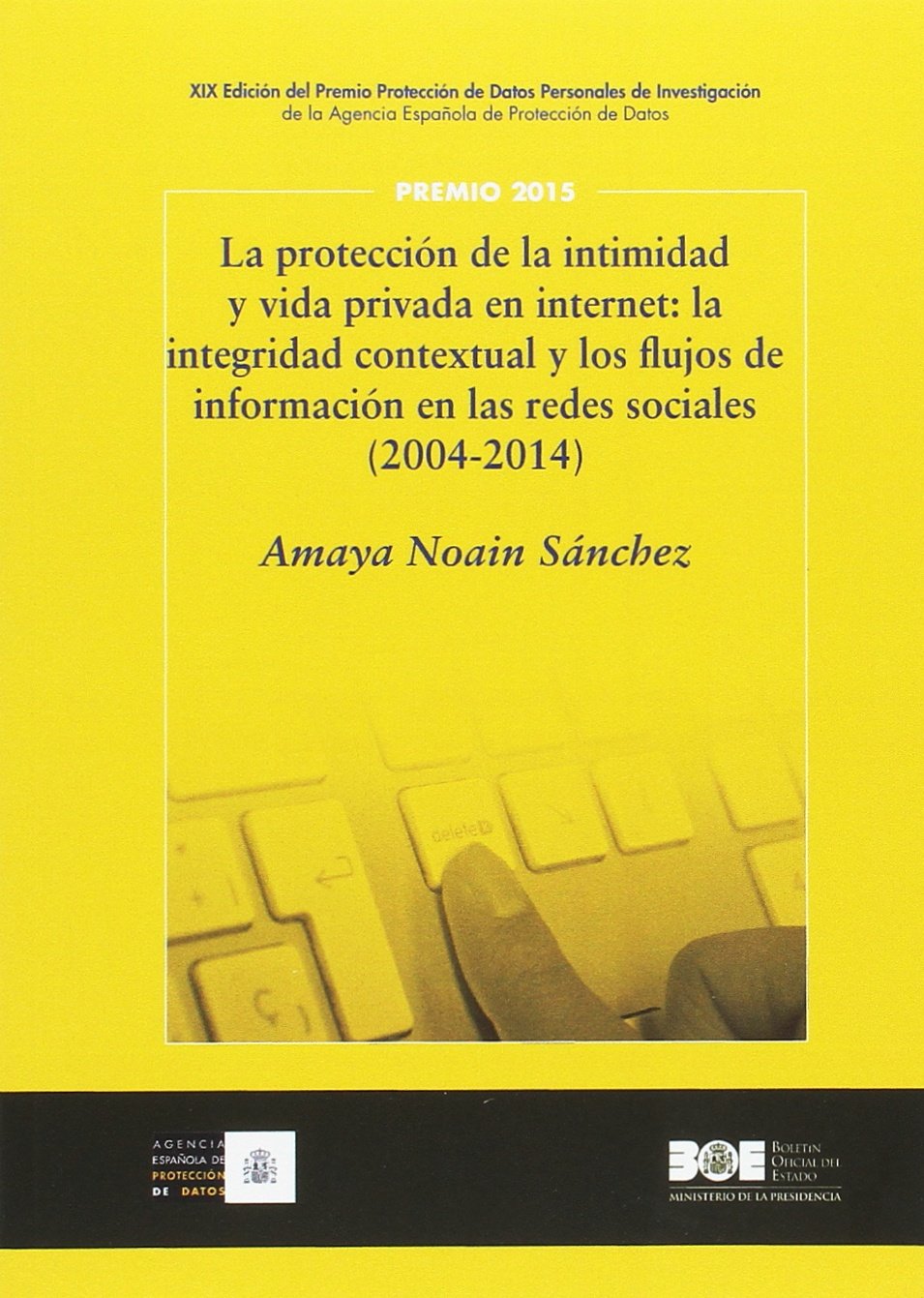 La protección de la intimidad y vida privada en internet: La integridad contextual y los flujos de información en las redes sociales (2004-2014) baixar livro de graça
