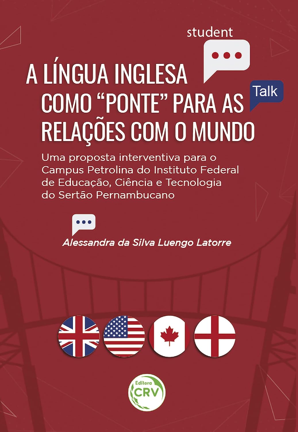 A língua inglesa como "ponte" para as relações com o mundo: Uma proposta interventiva para o campus Petrolina do Instituto Federal do sertão pernambucano baixar o livro de graça