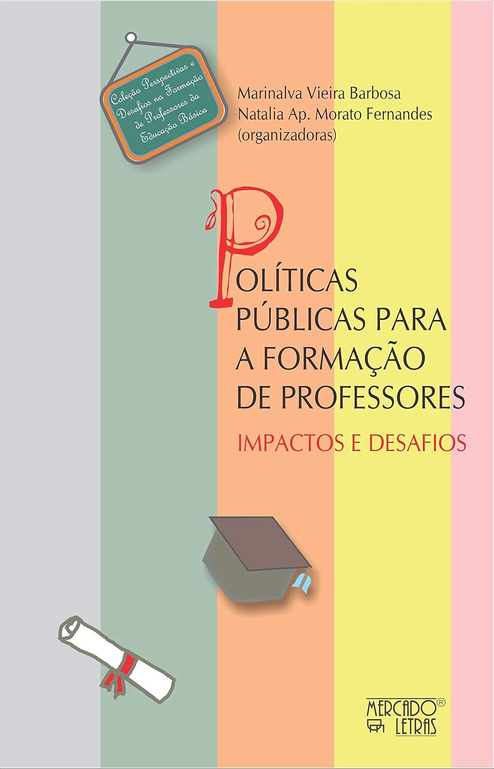 Políticas Públicas Para a Formação de Professores: Impactos e Desafios baixar livro de graça
