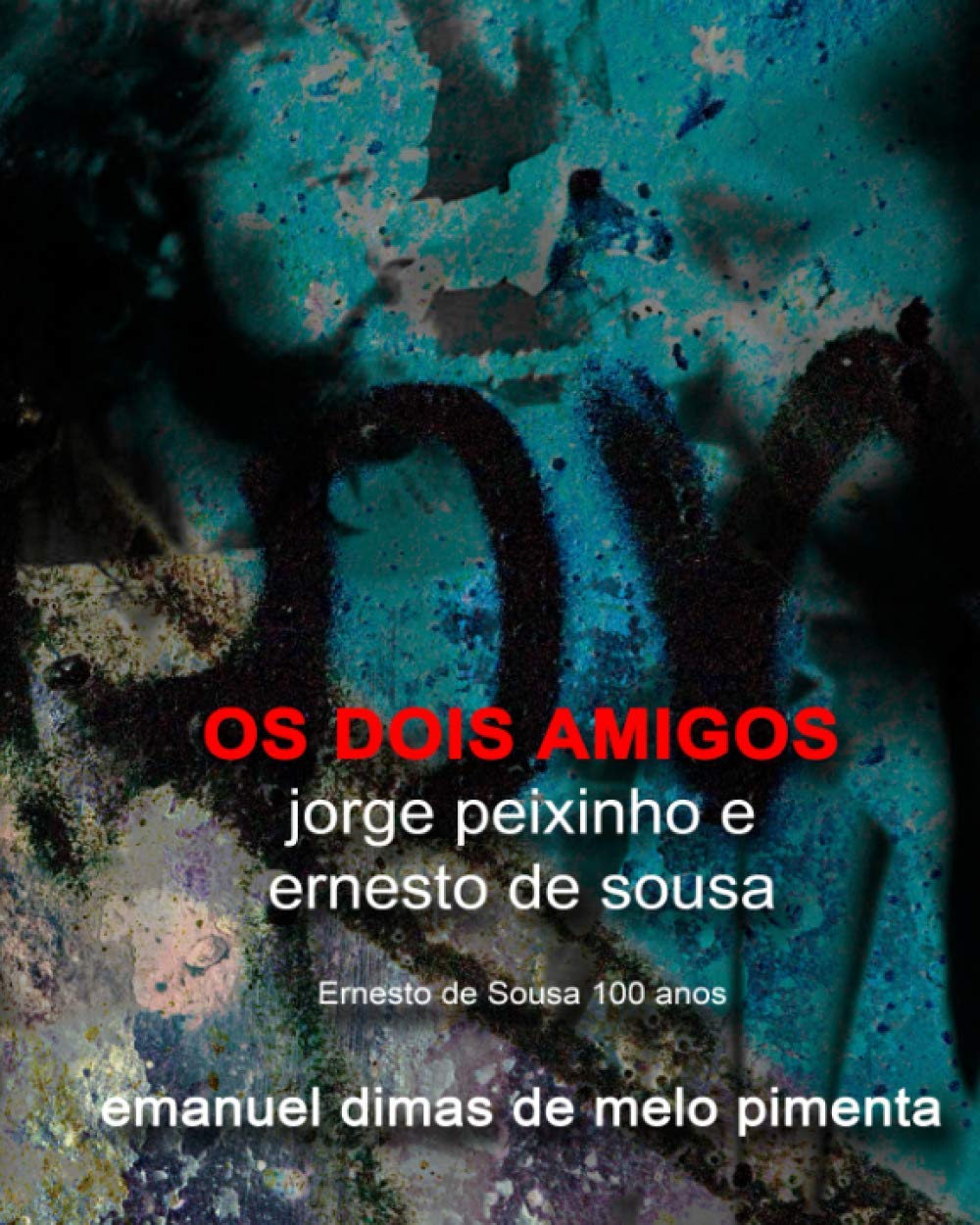 Os Dois Amigos: Jorge Peixinho e Ernesto de Sousa baixar livro de graça