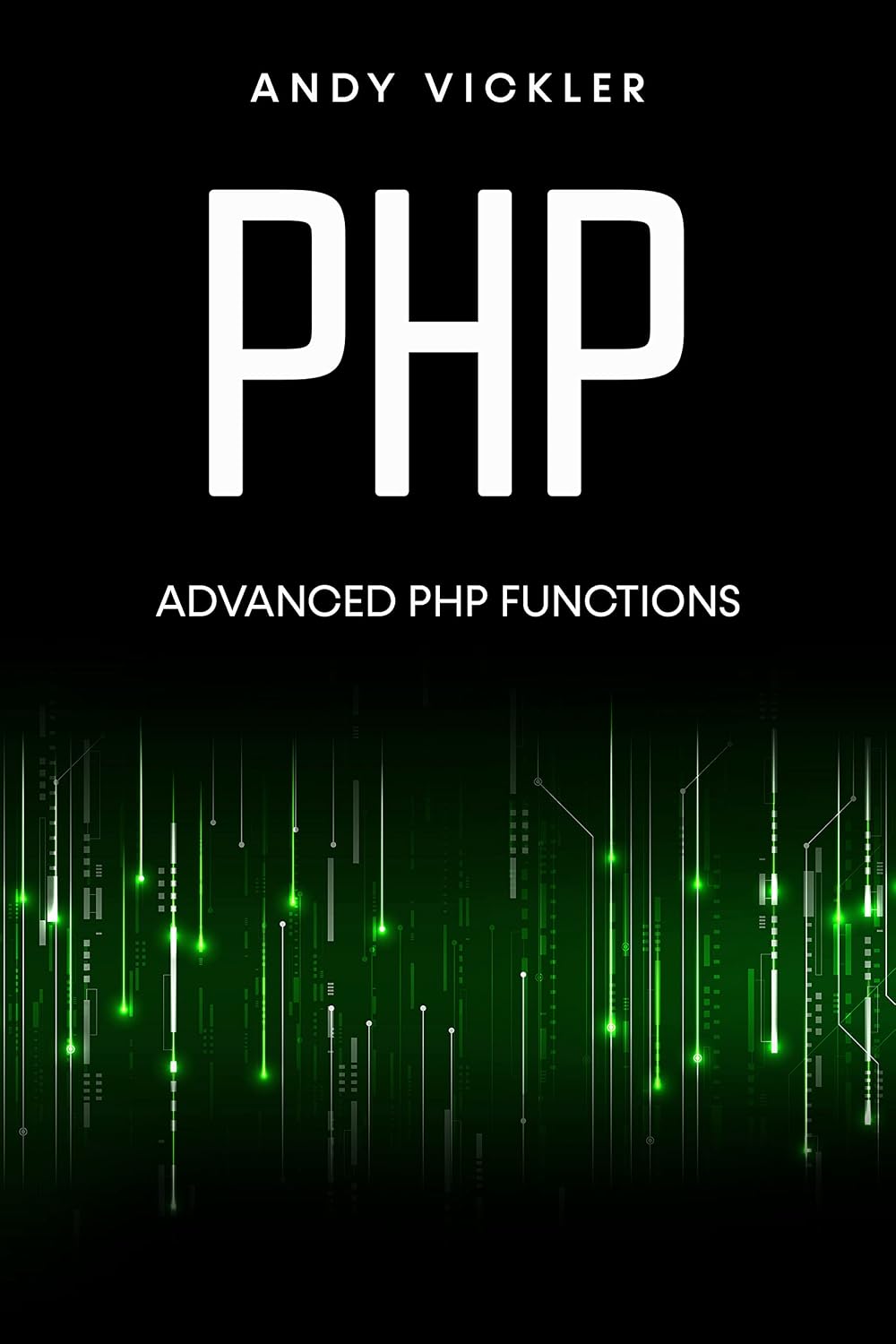 ler totalmente PHP: Advanced PHP functions (English Edition)