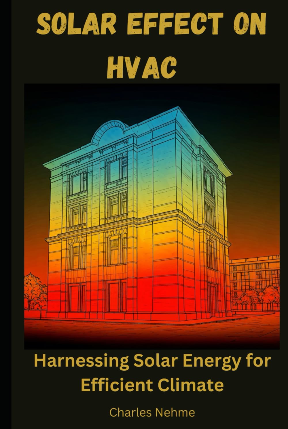 Solar Effect on HVAC: Harnessing Solar Energy for Efficient Climate Control baixar livro de graça