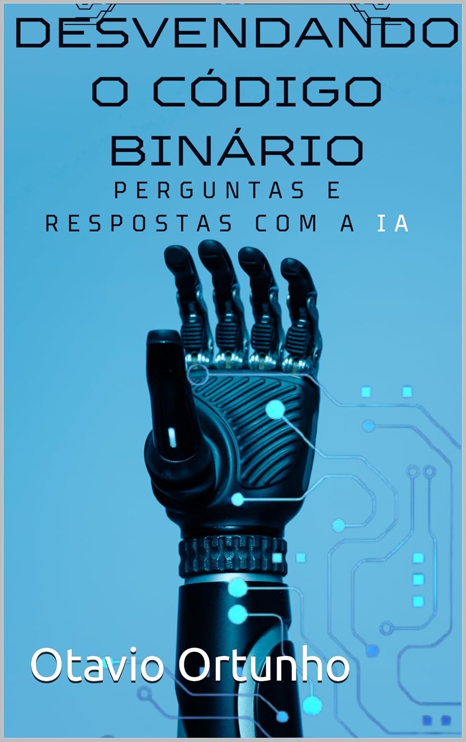 Desvendando O Código Binário: Perguntas e Respostas com a IA baixar o livro de graça