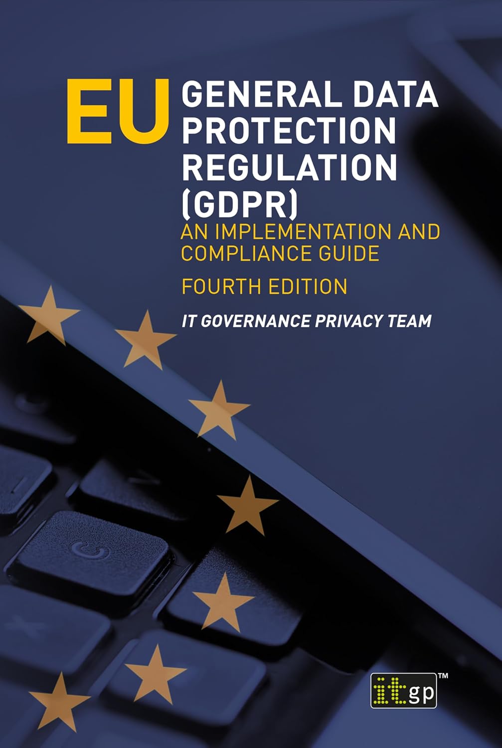 ler totalmente EU General Data Protection Regulation (GDPR): An implementation and compliance guide