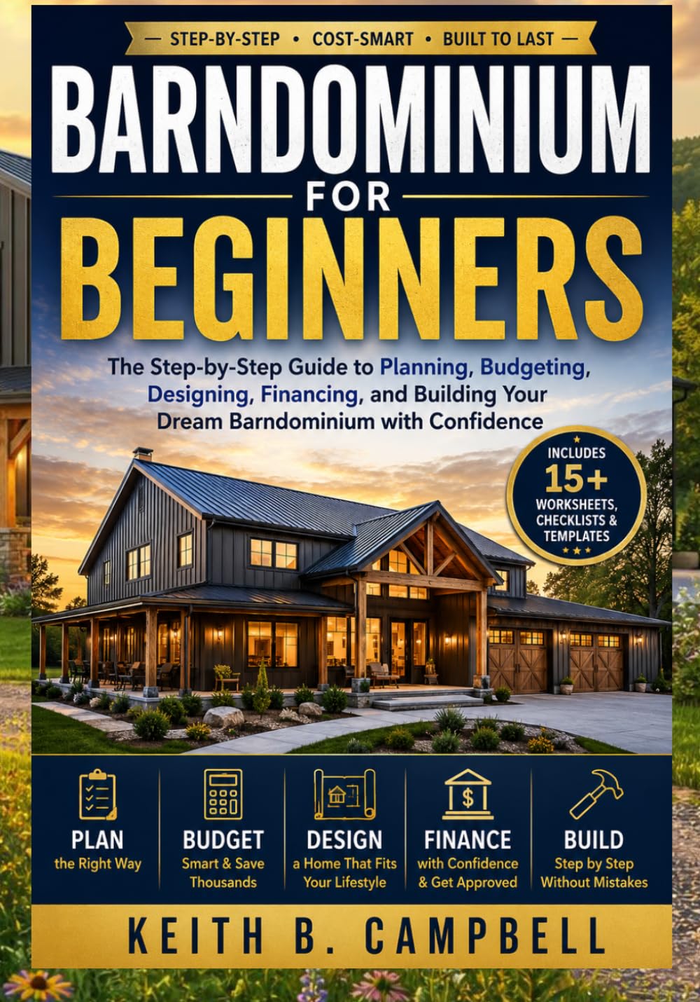 Barndominium for Beginners: The Step-by-Step Guide to Planning, Budgeting, Designing, Financing, and Building Your Dream Barndominium with Confidence: 3 baixar o livro de graça