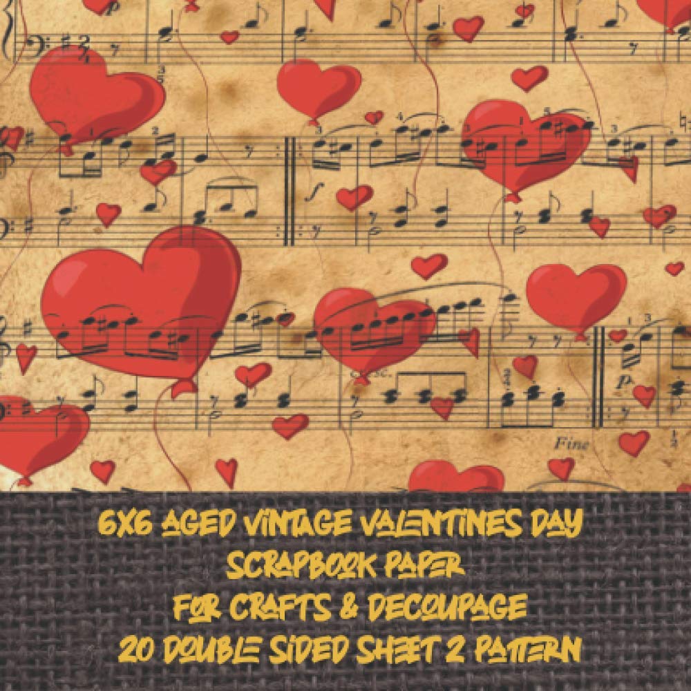 6x6 aged vintage valentines day scrapbook paper for crafts & decoupage 20 double sided sheet 2 pattern: Scrapbooking patterned paper for crafts holiday - hearts craft embellishments for card making baixar livro de graça