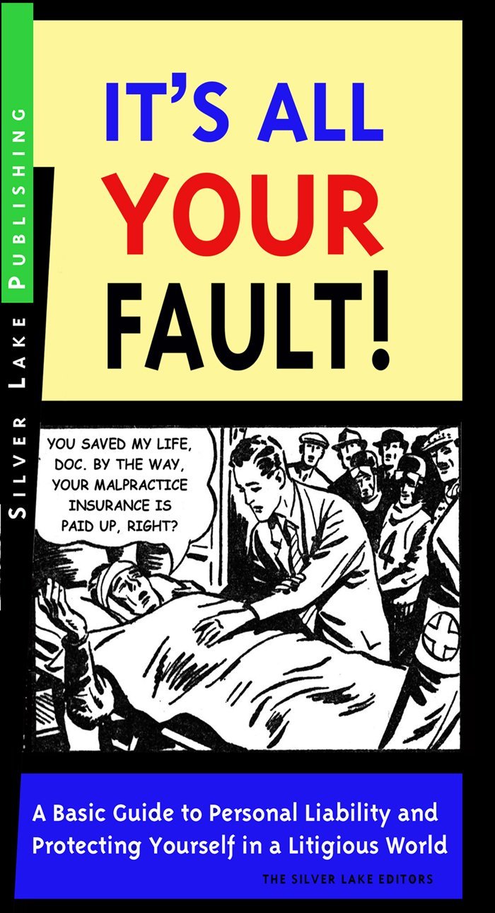 ler totalmente It's All Your Fault!: A Layperson's Guide to Personal Liability... (How to Insure...) (English Edition)