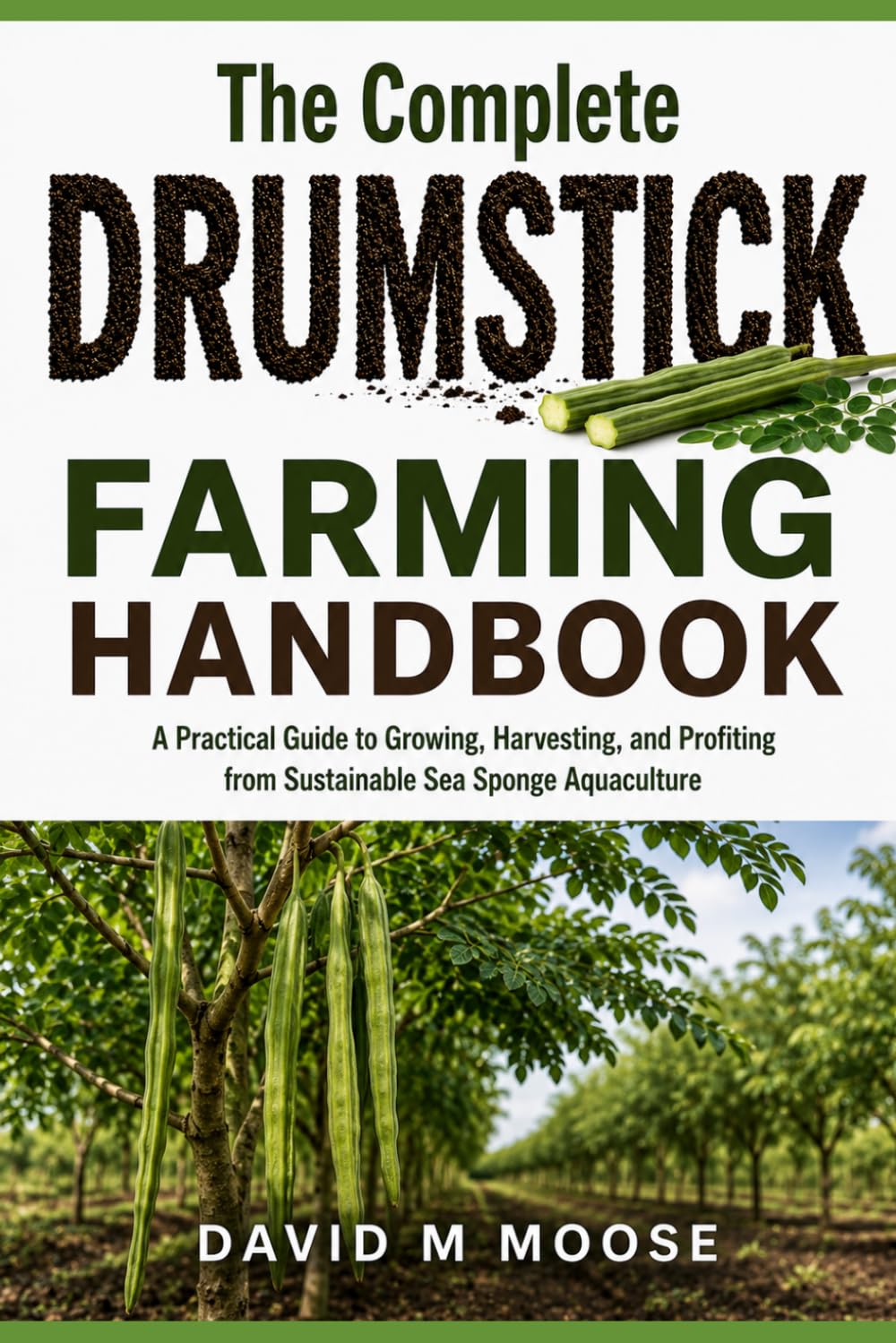 ler totalmente The Complete Drumstick Farming Handbook: A Practical Guide to Growing, Harvesting, and Profiting from Sustainable Sea Sponge Aquaculture