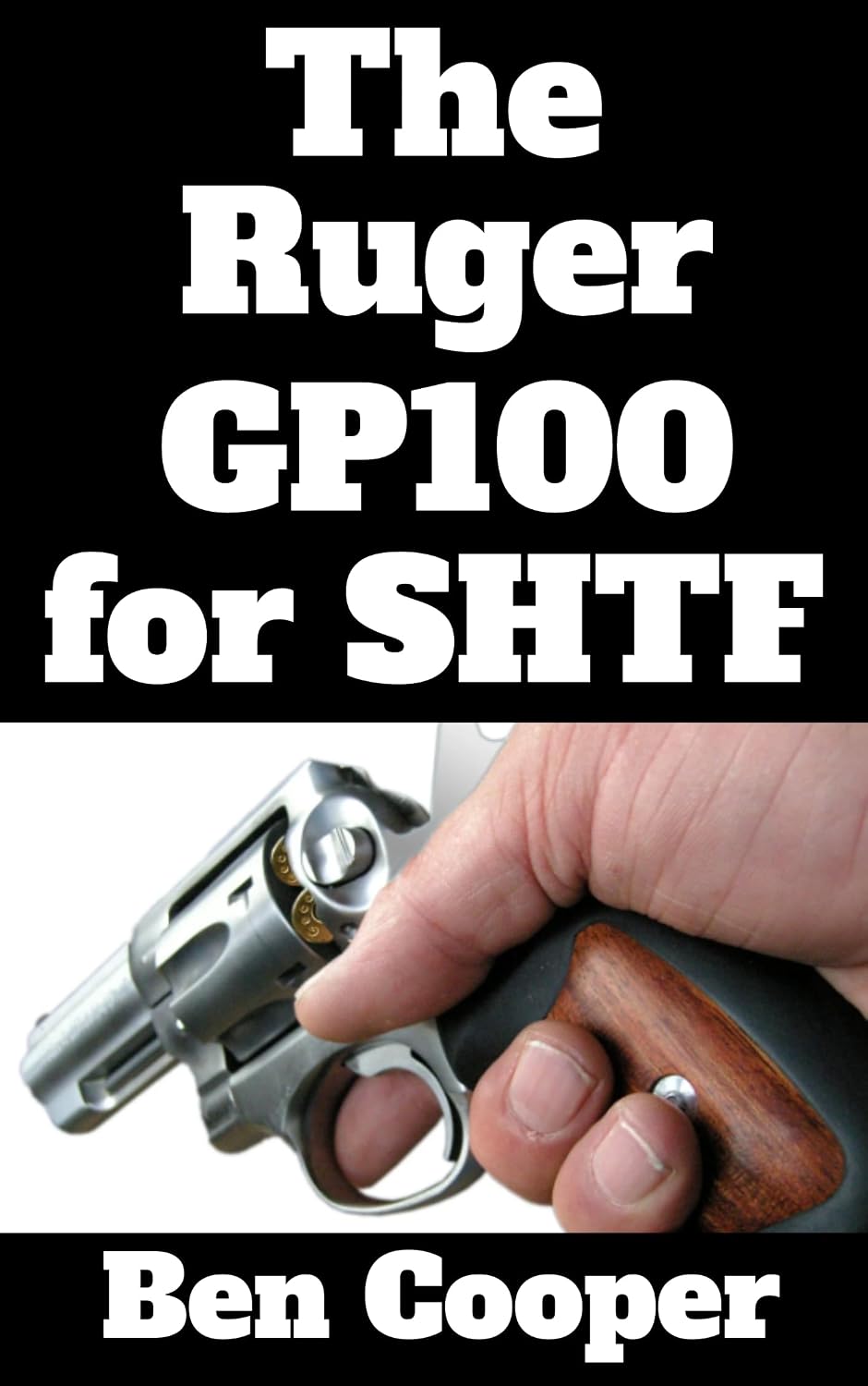 capítulo por capítulo baixar The Ruger GP100 For SHTF: Why the GP100 is the Revolver You Want For When the Grid Goes Dark (SHTF Guns Book 1) (English Edition)