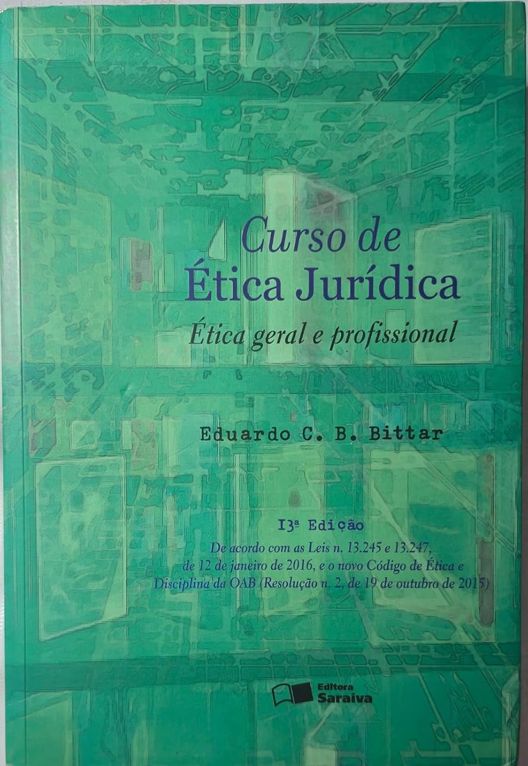 Curso de Ética Jurídica. Ética Geral e Profissional baixar livro de graça