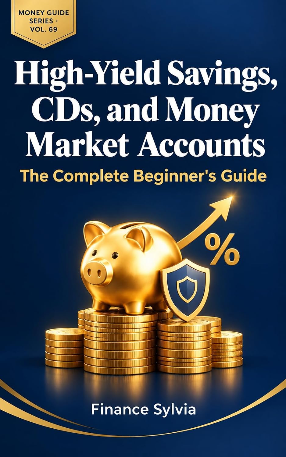 High-Yield Savings, CDs, and Money Market Accounts: The Complete Beginner's Guide (Money Guide Series Book 69) (English Edition) baixar livro de graça