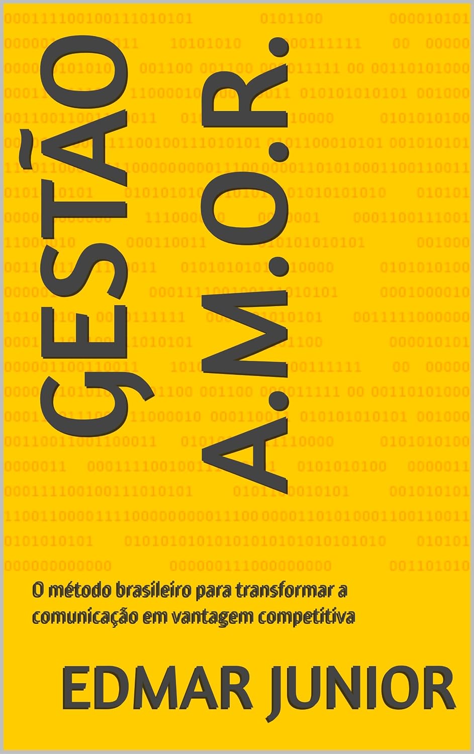 GESTÃO A.M.O.R.: O método brasileiro para transformar a comunicação em vantagem competitiva baixar o livro de graça