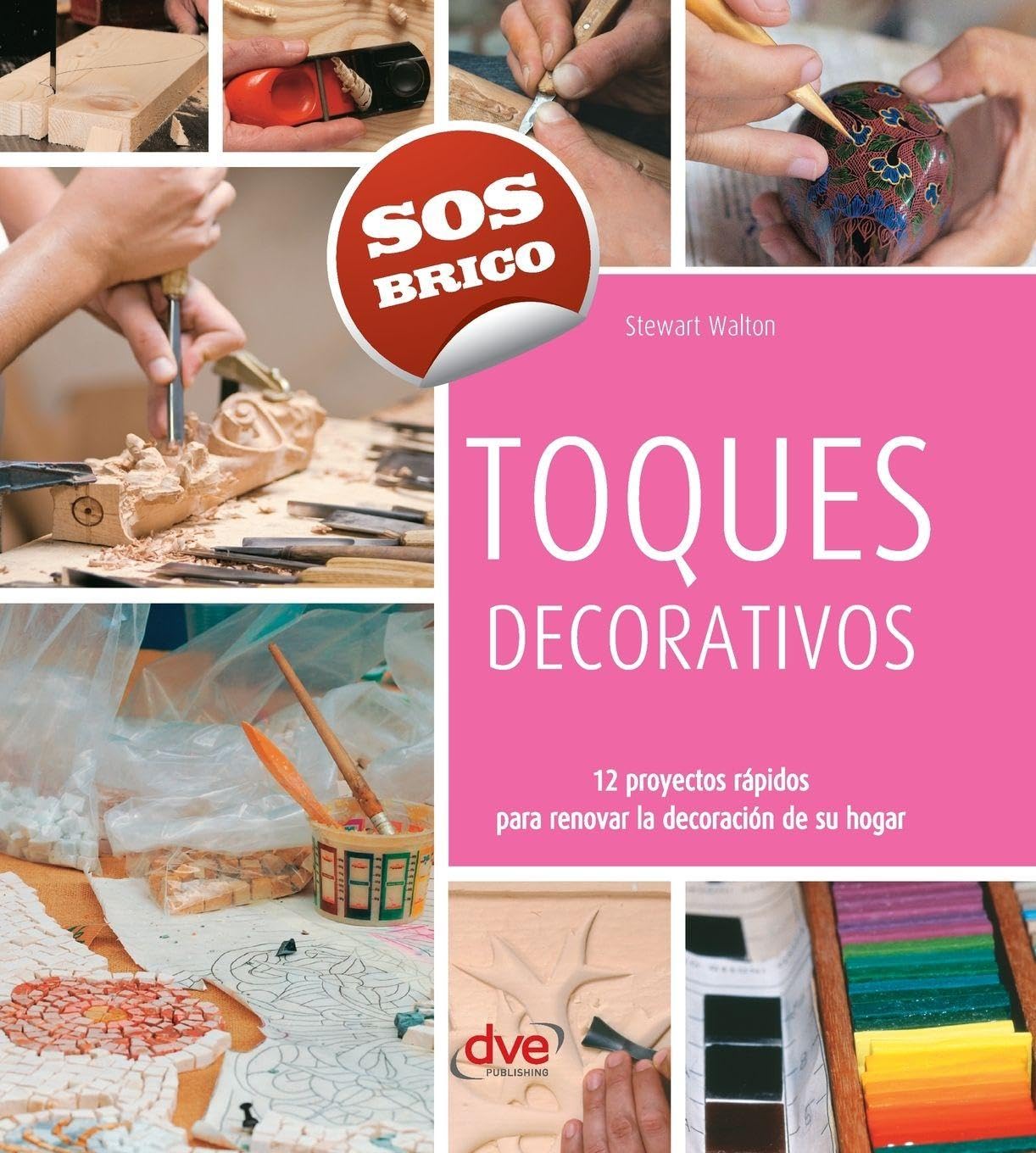 ler totalmente Toques decorativos: 12 proyectos rápidos para renovar la decoración de su hogar