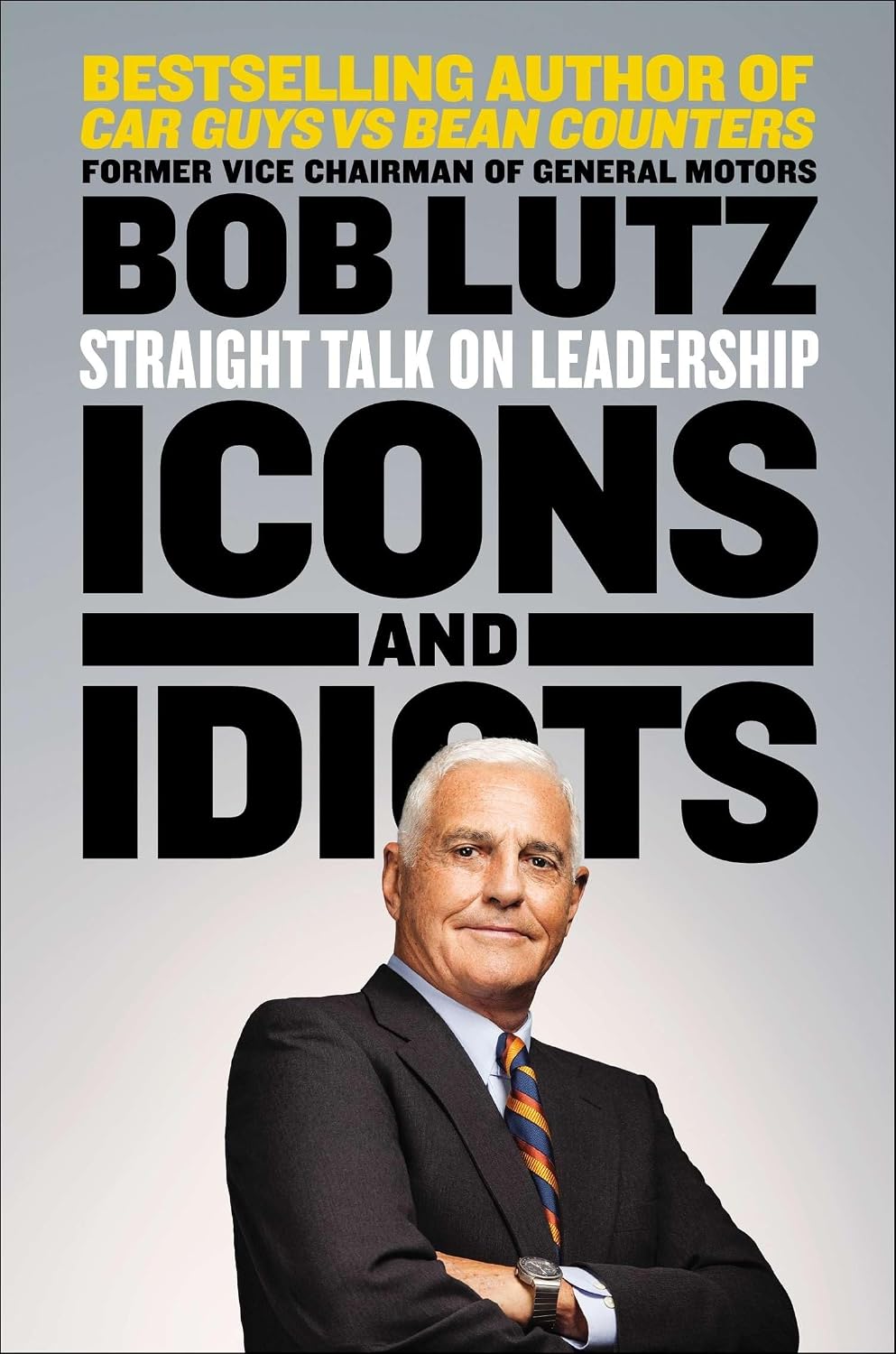 Icons and Idiots: Straight Talk on Leadership baixar livro de graça