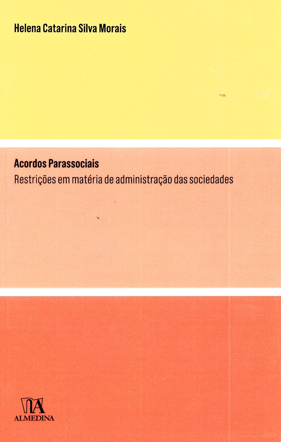 Acordos Parassociais: Restrições em Matéria de Administração das Sociedades