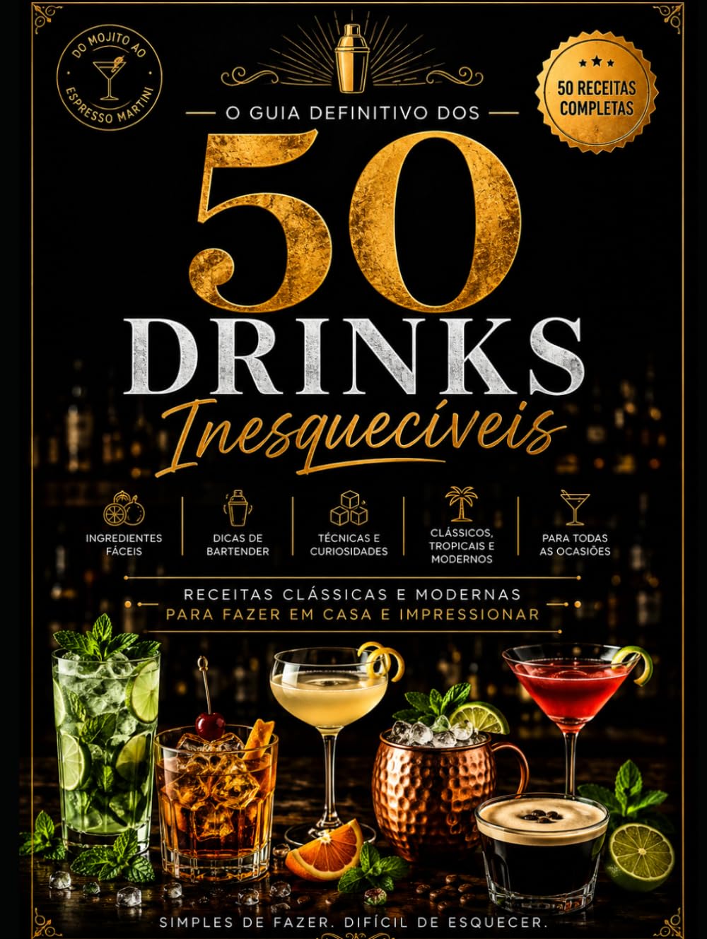 ler totalmente 50 Drinks Inesquecíveis: O Guia Definitivo (Portuguese Edition)