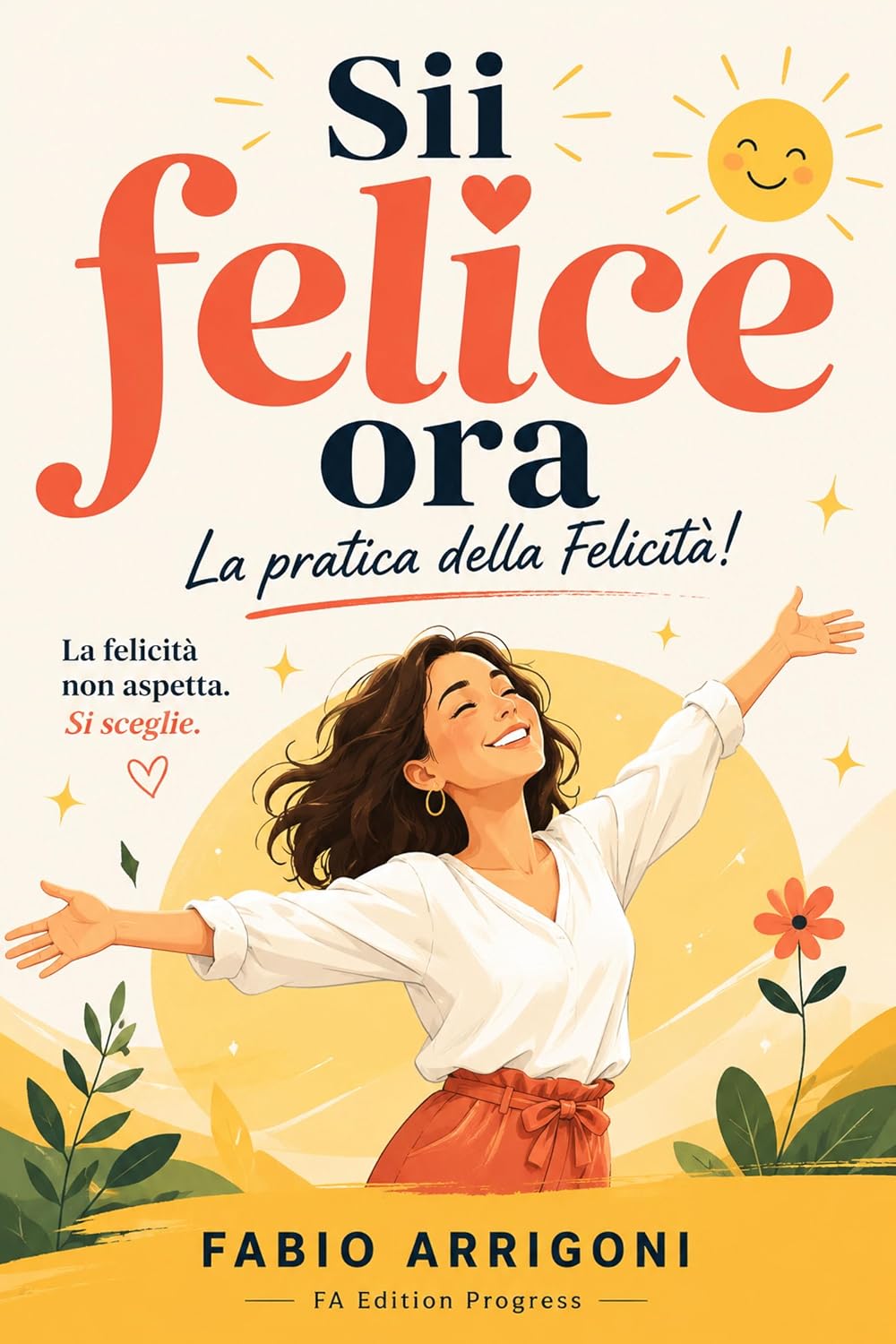 Sii felice ora: la pratica della Felicità! (Italian Edition) baixar livro de graça