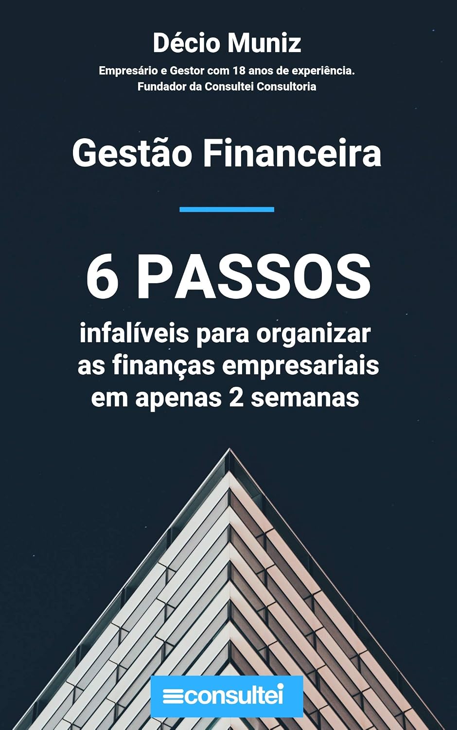 capítulo por capítulo baixar 6 Passos infalíveis para organizar as finanças empresariais em apenas duas semanas: Aprenda como organizar rapidamente as finanças de uma empresa.