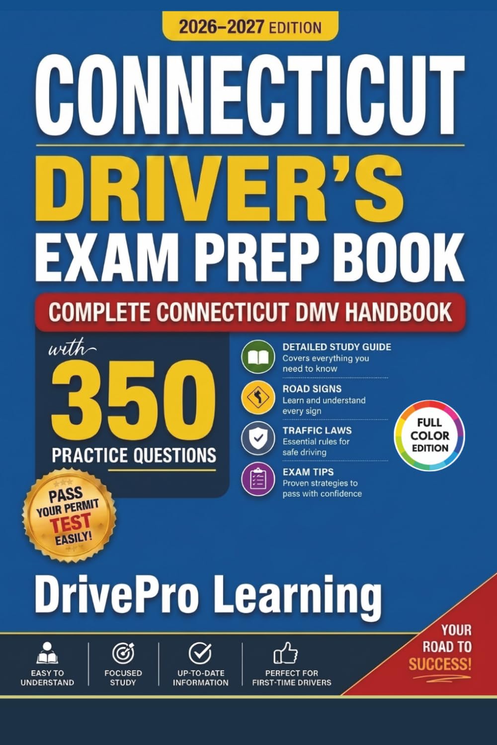 Connecticut Driver’s Exam Prep Book: Complete Connecticut DMV Handbook with Road Signs, Traffic Laws, & Study Tips to Pass the Permit Test Easily (Full Color Edition) baixar o livro de graça