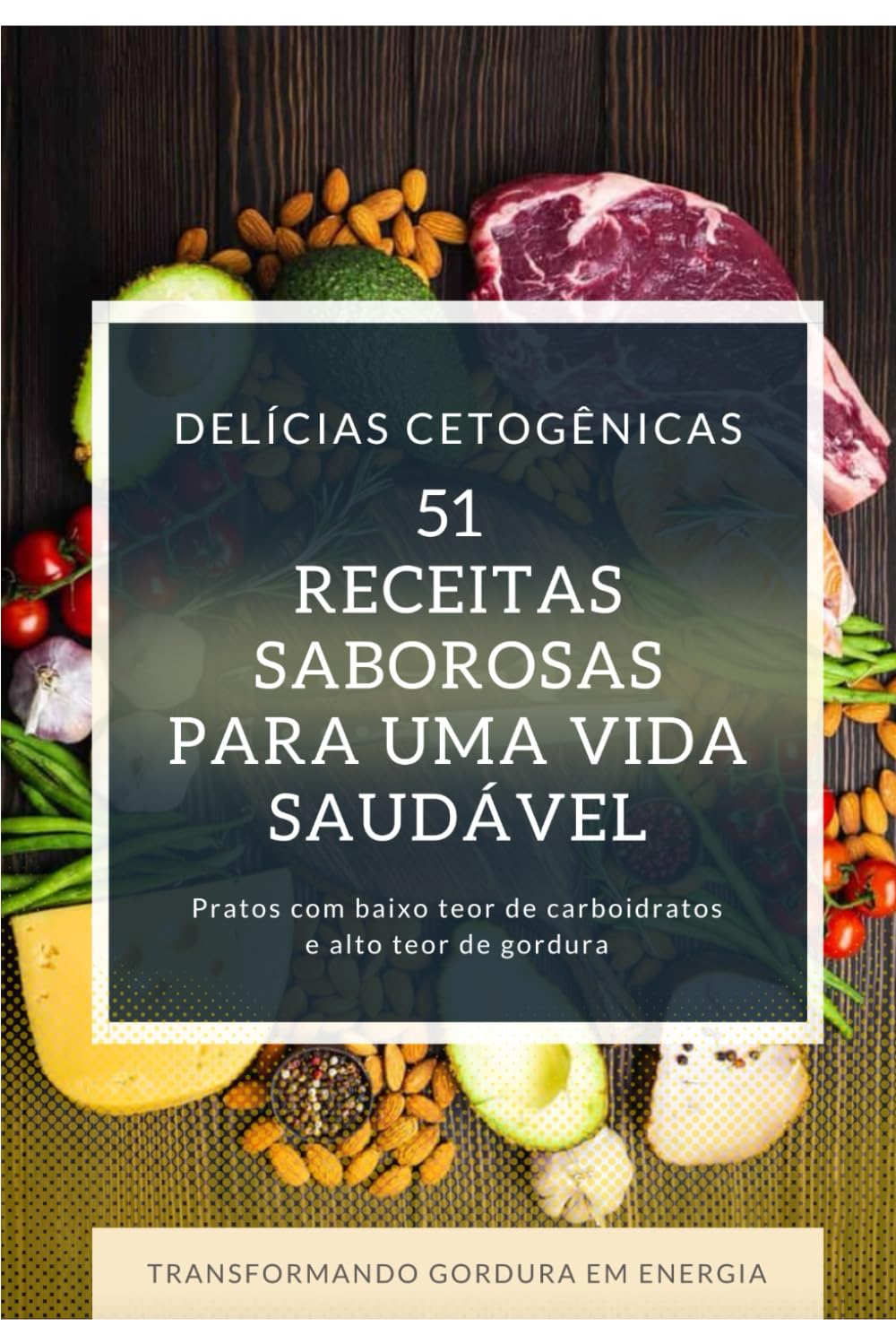 Culinária Cetogênica: Sabores Incríveis, Estilo de Vida Saudável baixar o livro de graça
