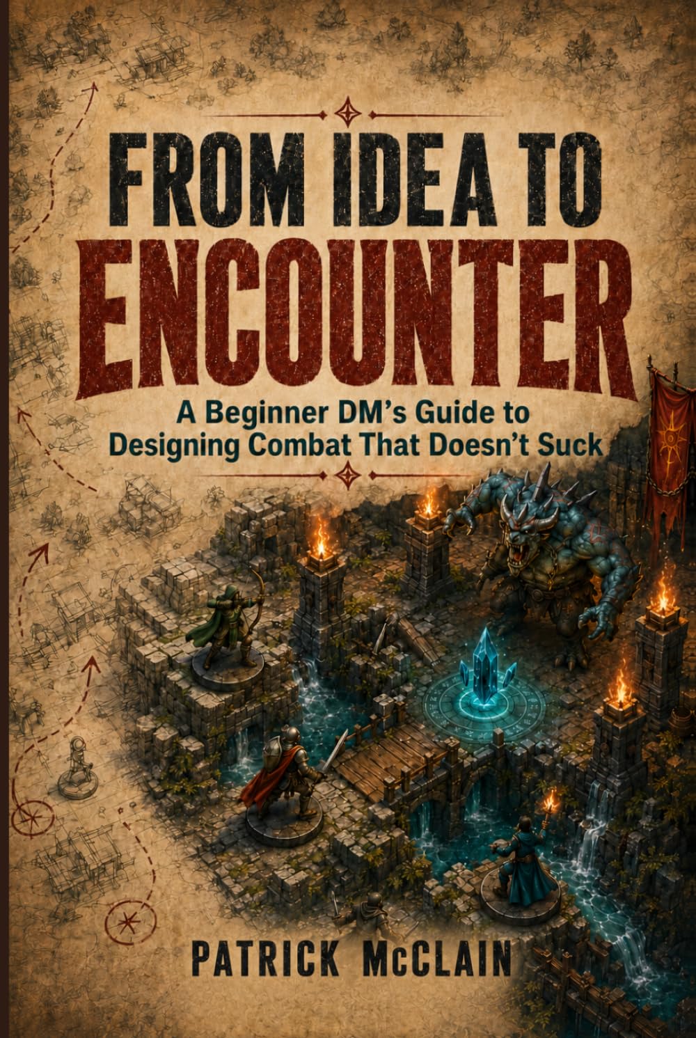ler totalmente From Idea to Encounter: A Beginner DM's Guide to Designing Combat That Doesn't Suck