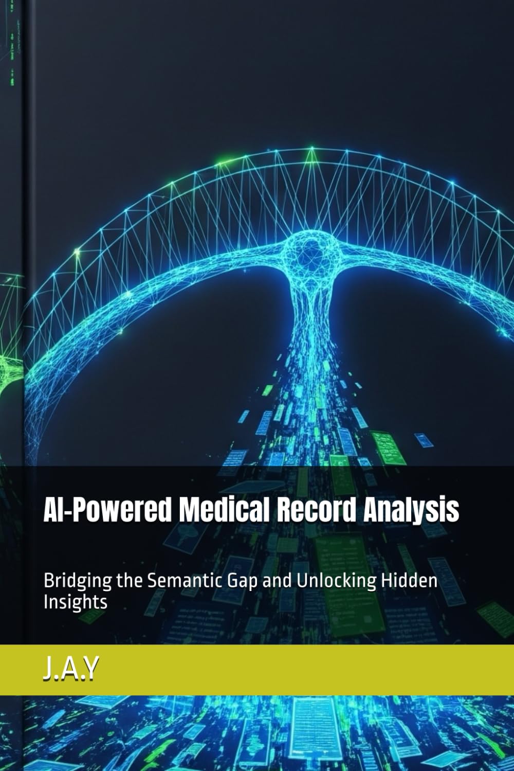 ler totalmente AI-Powered Medical Record Analysis: Bridging the Semantic Gap and Unlocking Hidden Insights