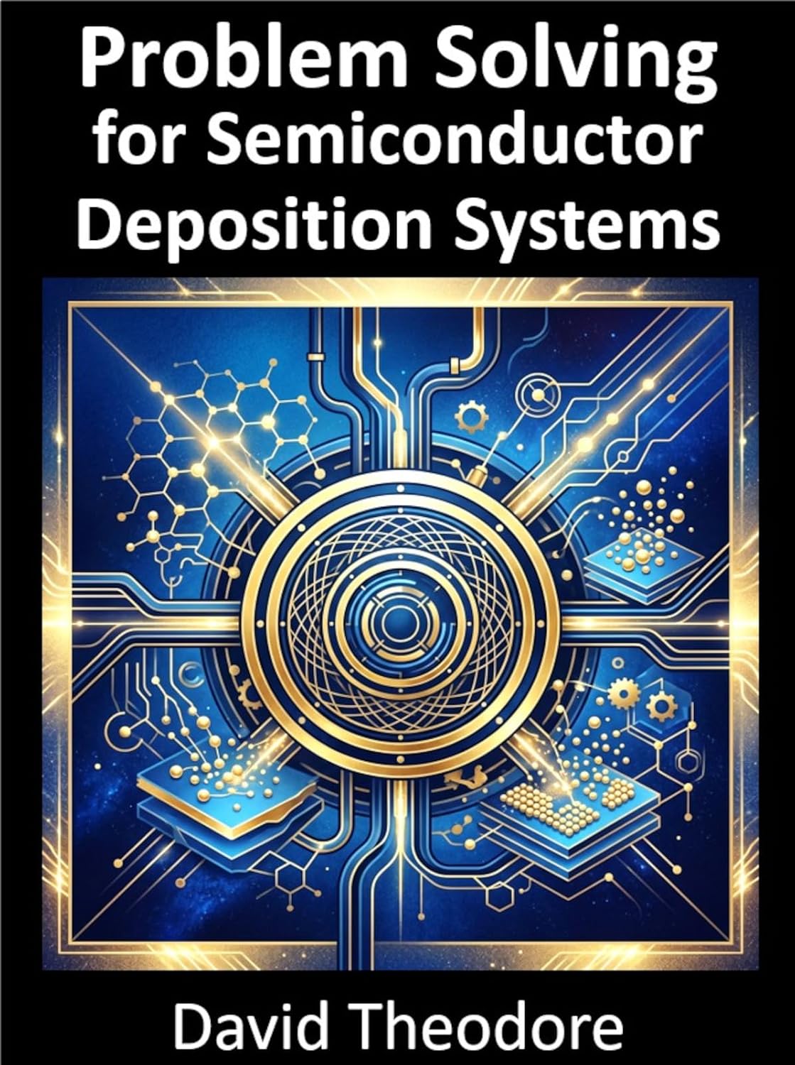 Problem Solving for Semiconductor Deposition Systems (English Edition) baixar o livro de graça