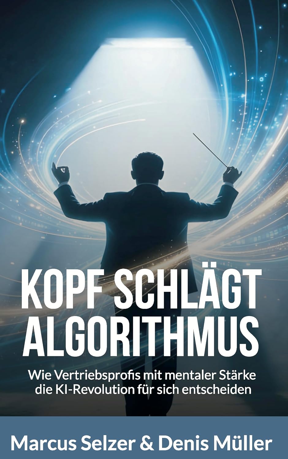 Kopf schlägt Algorithmus: Wie Vertriebsprofis mit mentaler Stärke die KI-Revolution für sich entscheiden (German Edition) baixar livro de graça