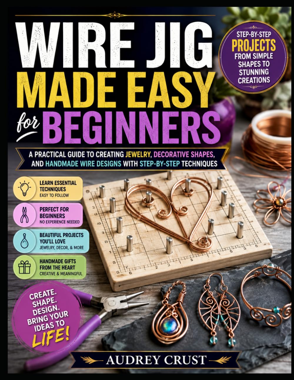 ler totalmente WIRE JIG MADE EASY FOR BEGINNERS: A Practical Guide to Creating Jewelry, Decorative Shapes, and Handmade Wire Designs with Step-by-Step Techniques
