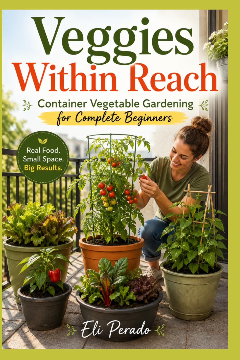 Veggies Within Reach: Container Vegetable Gardening for Complete Beginners baixar o livro de graça