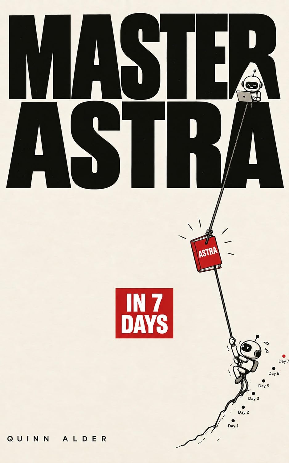 Master Astra in 7 Days: Learn ChatGPT Astra (GPT-6) in 7 Days: Master the Upcoming AGI, Real Workflows, Real Costs, Computer Use and the Limits Nobody Else Prints (English Edition) baixar livro de graça