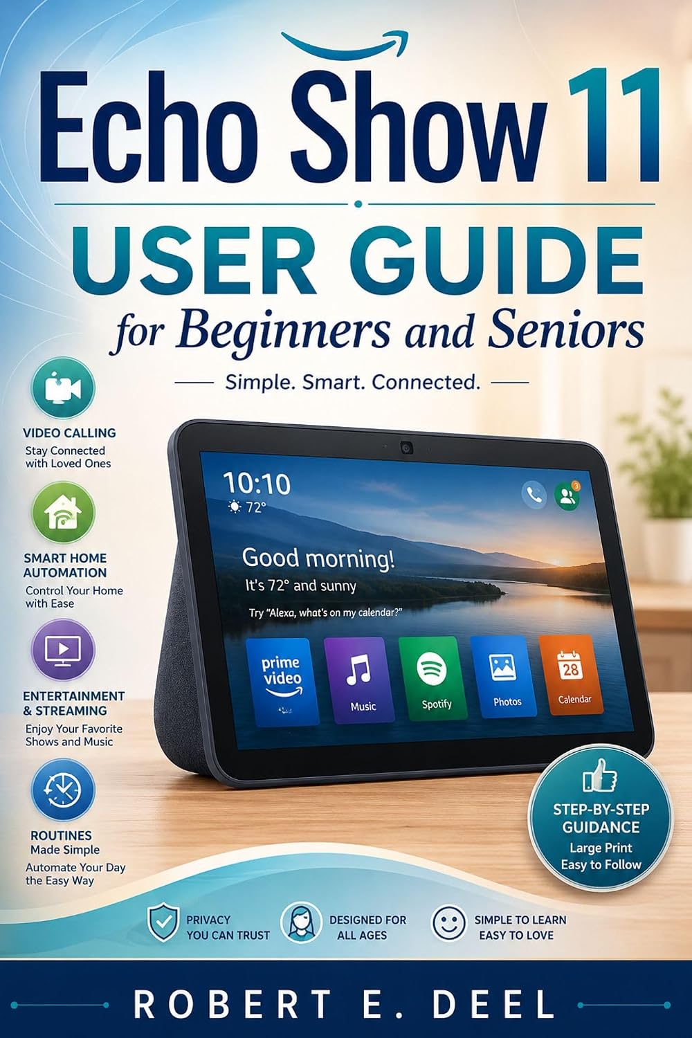 capítulo por capítulo baixar ECHO SHOW 11 USER GUIDE FOR BEGINNERS AND SENIORS: A Complete Step-by-Step Manual to Master Alexa+,Smart Home automation,Video calling,Streaming,Privacy... hidden features (English Edition)
