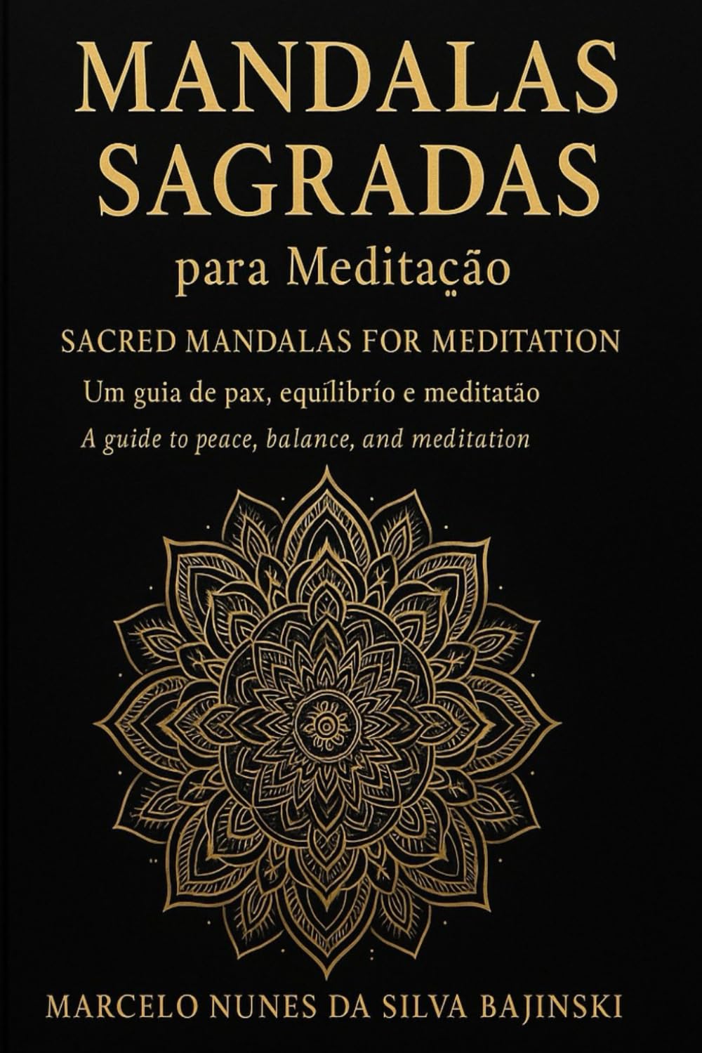 Cura Espiritual & Equilíbrio Interior Spiritual Healing & Inner Balance: Mandalas Terapêuticas para Relaxamento, Meditação e Cromoterapia Therapeutic... for Relaxation, Meditation & Chromotherapy baixar o livro de graça