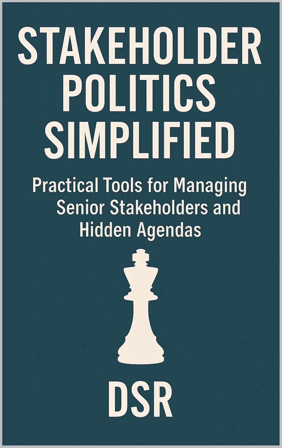 ler totalmente Stakeholder Politics Simplified: Practical Tools for Managing Senior Stakeholders and Hidden Agendas (The Commuter Series: Quick Tools for Smart People on the Move Book 1) (English Edition)