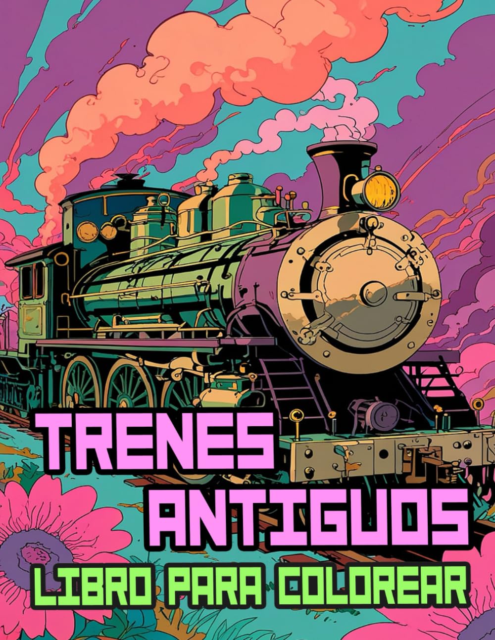 capítulo por capítulo baixar Libro Para Colorear De Trenes Antiguos: Páginas De Famosos Trenes Clásicos Locomotoras De Vapor De Carga Vintage Trenes Históricos Ferroviarios |... Del Estrés | Niño Adulto Adolescente Mayores