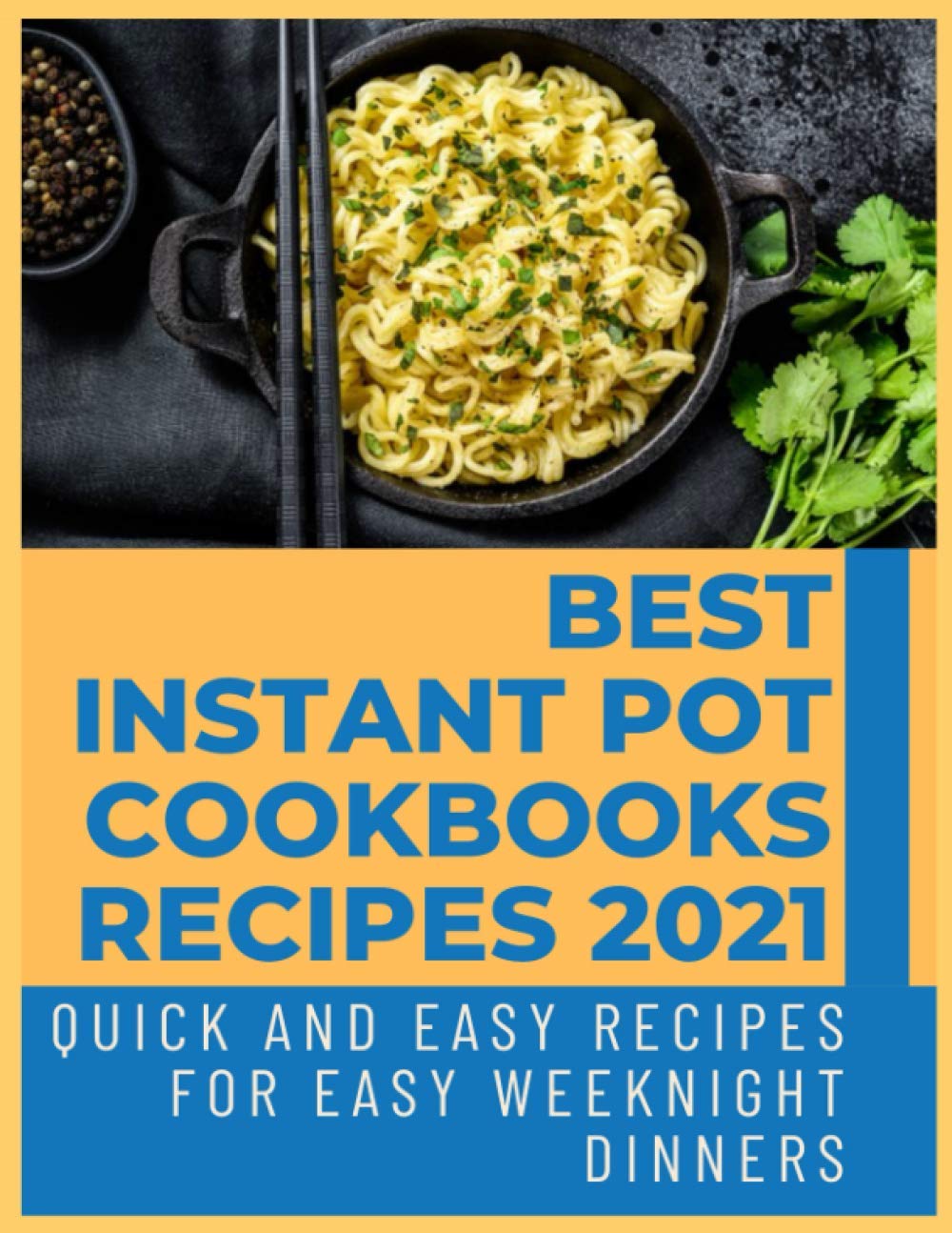 ler totalmente Paperback - Best Instant Pot Cookbooks Recipes 2021: Quick and Easy Recipes for Easy Weeknight Dinners