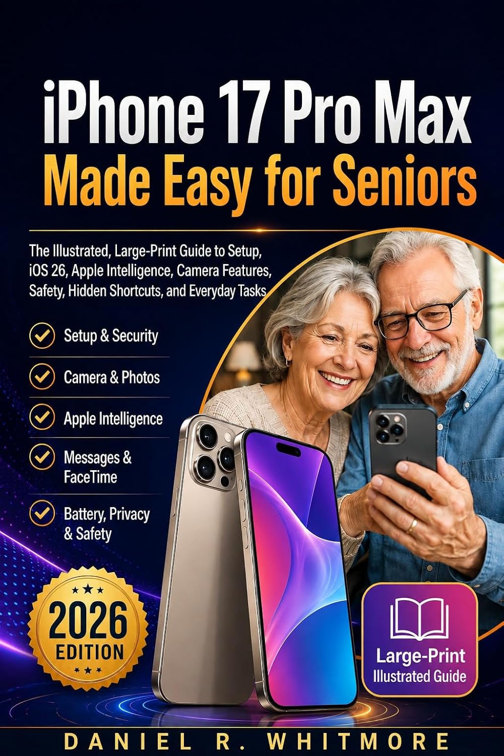 ler totalmente iPhone 17 Pro Max Made Easy for Seniors: The Illustrated, Large-Print Guide to Setup, iOS 26, Apple Intelligence, Camera Features, Safety, Hidden Shortcuts, and Everyday Tasks (English Edition)