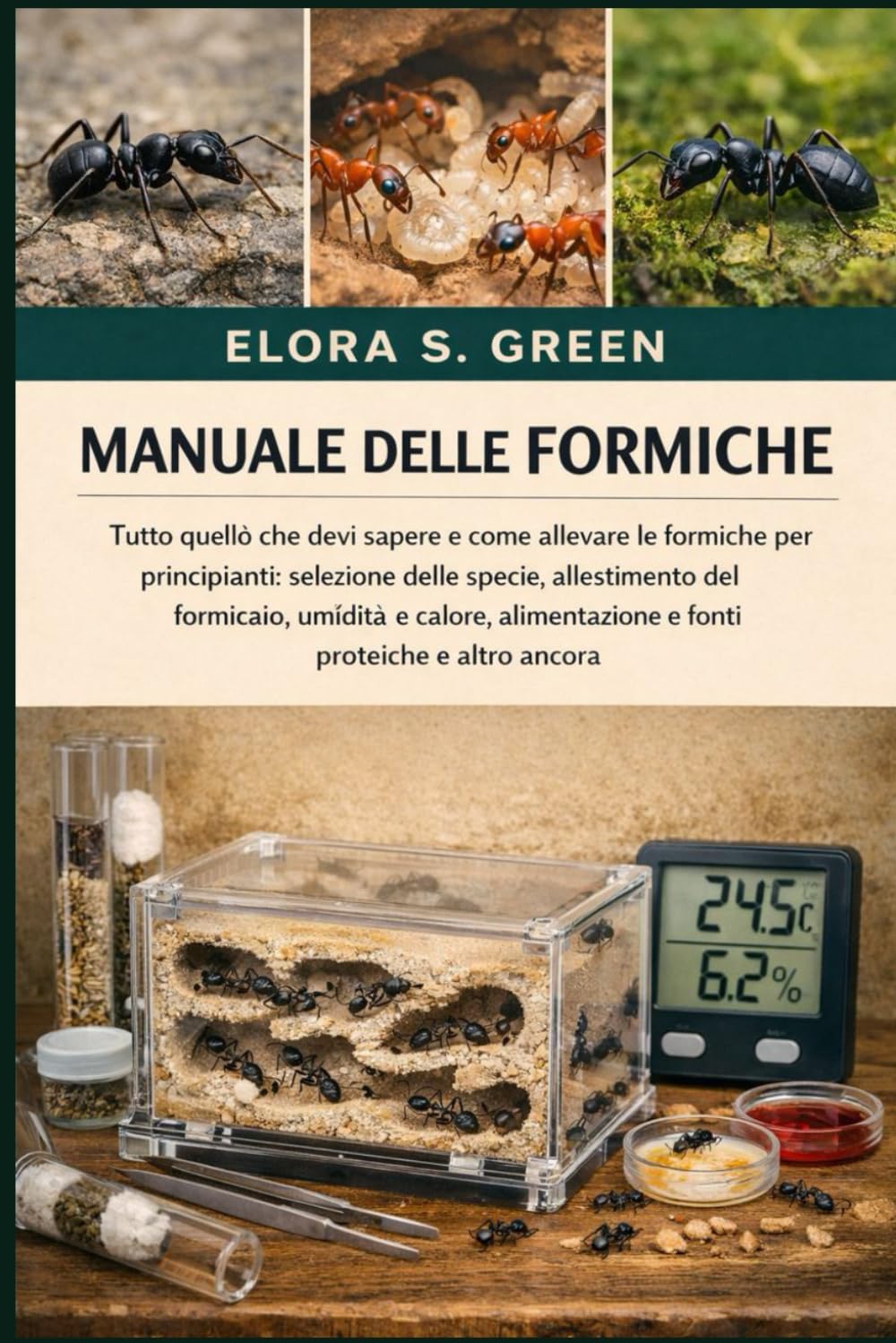 MANUALE DELLE FORMICHE: Tutto quello che devi sapere e come allevare le formiche per principianti: selezione delle specie, allestimento del formicaio,... proteiche e altro ancora (Italian Edition) baixar o livro de graça