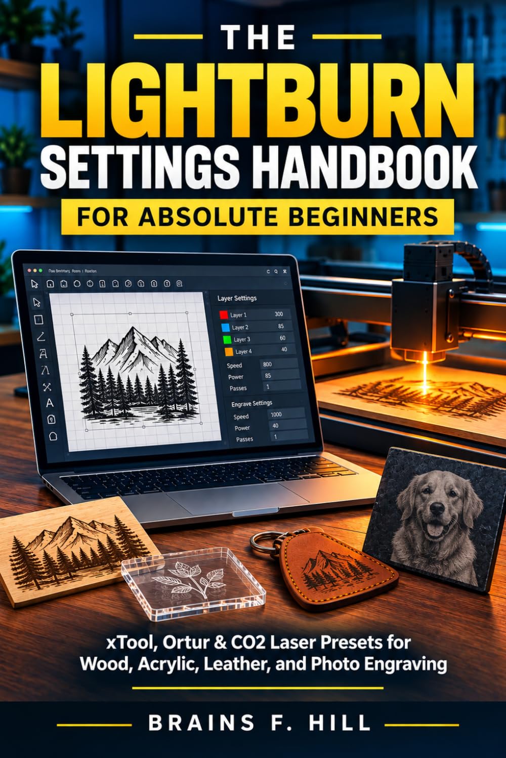 The LightBurn Settings Handbook for Absolute Beginners: xTool, Ortur & CO2 Laser Presets for Wood, Acrylic, Leather, and Photo Engraving baixar o livro de graça