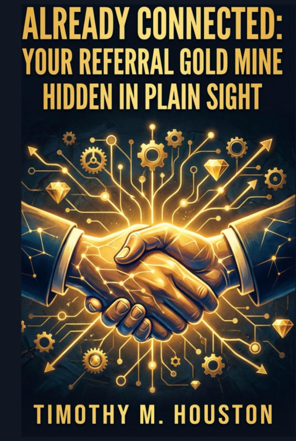 ler totalmente Already Connected:: Your Referral Goldmine Hidden In Plain Sight