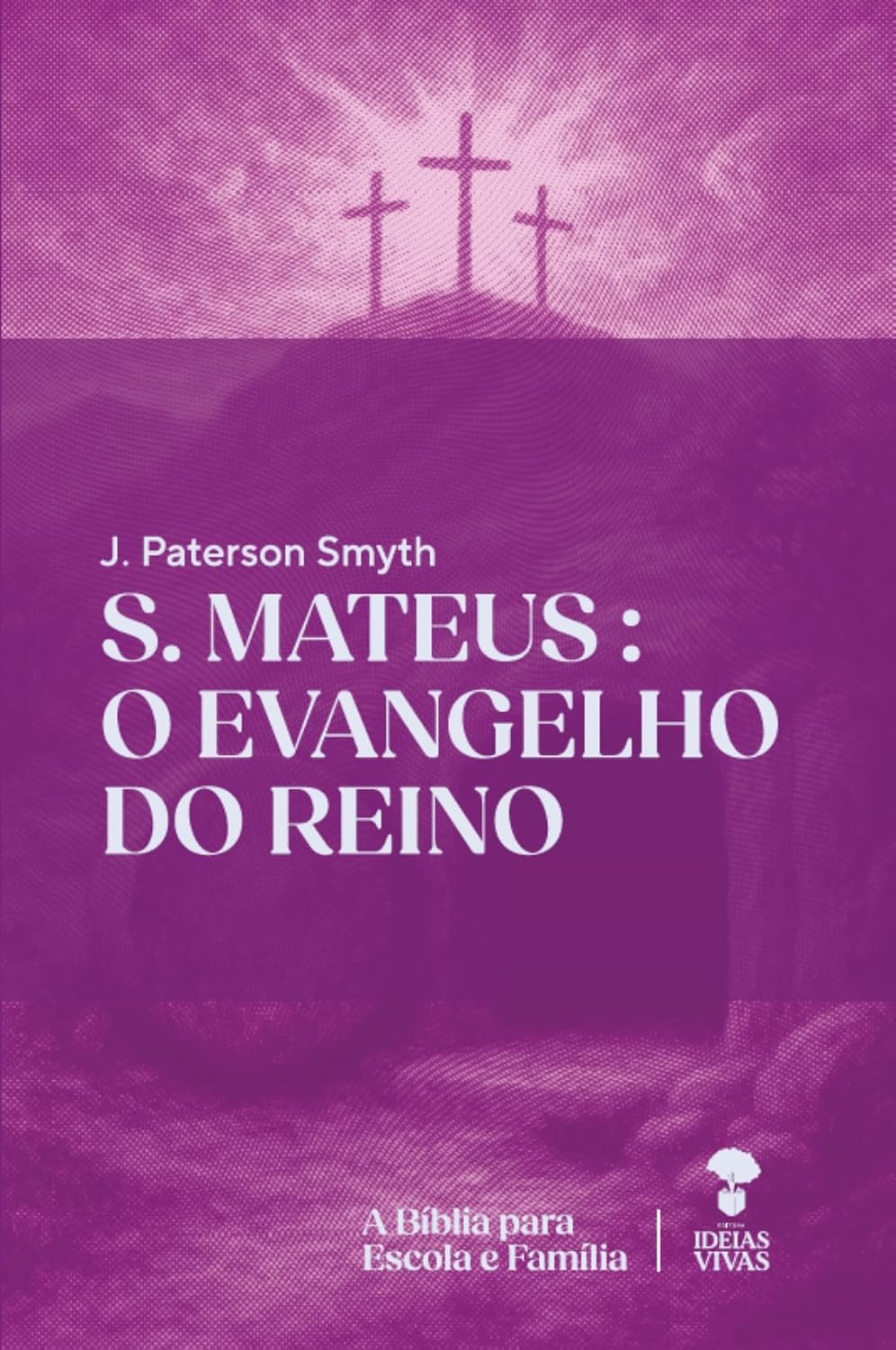 ler totalmente S. Mateus: O evangelho do reino