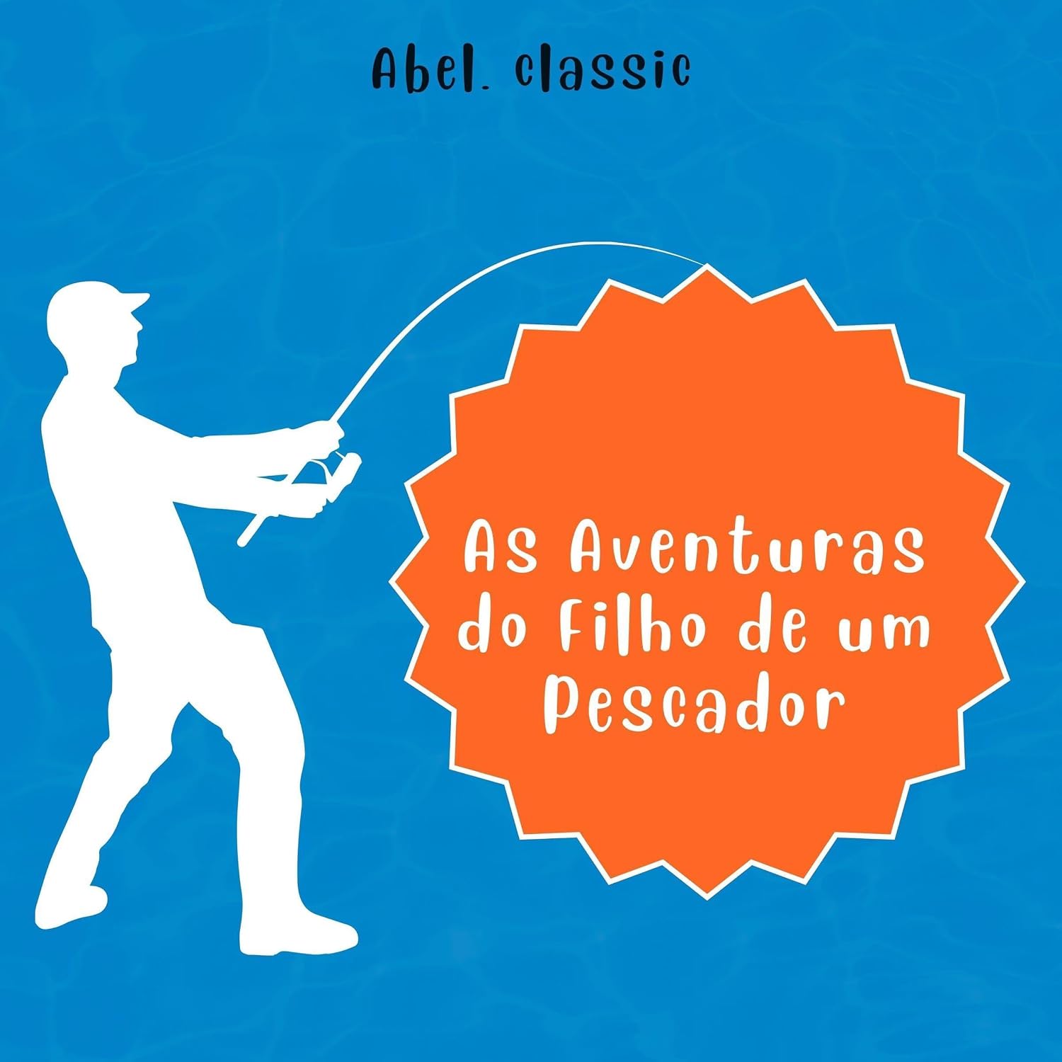 ler totalmente As Aventuras do Filho de um Pescador